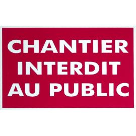 Panneau chantier interdit au public rigide 330x200mm 